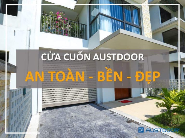 Công ty cửa cuốn Austdoor - nơi gửi chọn niềm tin